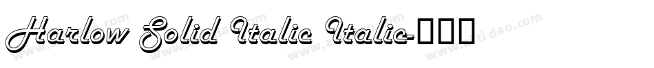 Harlow Solid Italic Italic字体转换